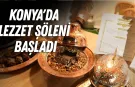 Konya'da lezzet şöleni başladı