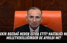 Bekir Bozdağ neden istifa etti? Hastalığı ne, milletvekilliğinden de ayrıldı mı?