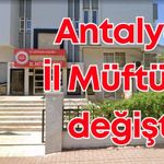 Cumhurbaşkanı kararıyla Antalya İl Müftüsü değişti