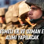 MSB duyurdu: Sözleşmeli er ve uzman erbaş alınacak