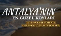 Antalya’nın saklı cennetleri