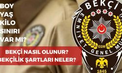 Bekçi Nasıl Olunur? Şartları Neler? Bekçi Olmak İçin Boy, Kilo ve Yaş Sınırı Var Mı?