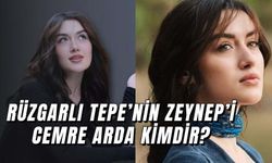 Cemre Arda Kimdir? Rüzgarlı Tepe ‘Zeynep’ Kaç Yaşında?