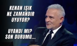 Kenan Işık Ne Zamandır Uyuyor? Ne Oldu? Uyandı mı? Kenan Işık Kaç Yaşında? Sağlık Durumu Nasıl?
