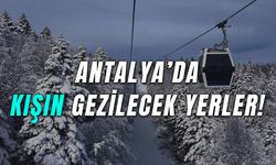 Antalya'yı Sadece Yaz Şehri Sananlar Yanılıyor: Antalya'da Kışın Gezilecek Yerler!