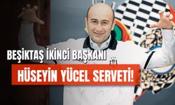 Hüseyin Yücel Serveti Ne Kadar? Beşiktaş JK İkinci Başkanı Kimdir?