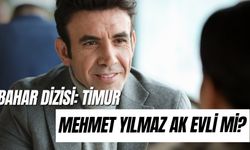 Mehmet Yılmaz Ak Evli Mi? Bahar Dizisinin Timur'u Kimdir?