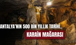 Antalya'da Tarihi 500 Bin Yıl Öncesine Dayanan Mağara… Karain Mağarası Hakkında Hiç Duymadıklarınız!