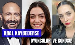 Kral Kaybederse Dizisi Oyuncuları ve Konusu: Ne Zaman Başlayacak?