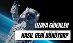 Uzaydan Geri Dönüş Nasıl Oluyor? Astronotlar Dünyaya Nasıl Geri Dönüyor?