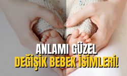 Anlamı Güzel Değişik İsimler: Keşfedilmemiş Bebek İsimleri!