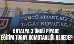 Antalya 3. Piyade Eğitim Tugay Komutanlığı Nerede? Otogara Kaç Km?