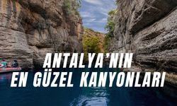 Bu 10 Kanyonu Herkes Görmeli! Antalya’nın En Güzel Kanyonları