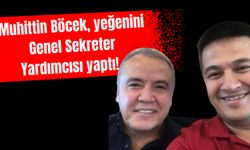 Muhittin Böcek, yeğenini Genel Sekreter Yardımcısı yaptı