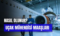 Uçak Mühendisliği Maaşları: Devlet - Özel Sektörde Maaş Bilgileri!