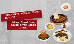 Ramazan iftarında Antalya'nın zengin mutfağını keşfedin