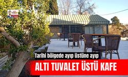 Antalya’da tarihin ortasına tuvalet yapmışlardı: O tuvaletin üzeri kafe oldu!