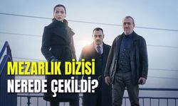 Netflix Mezarlık Dizisi Nerede Çekildi? 2. Sezon Ne Zaman Çıkacak?