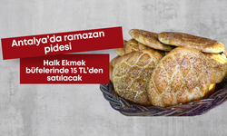 Antalya’da ramazan pidesi Halk Ekmek büfelerinde 15 TL’den satılacak