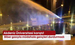 Akdeniz Üniversitesi karıştı! Biber gazıyla müdahale gençleri durdurmadı