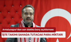 Antalyaspor’dan son dakika borç açıklaması: İşte takımı sahada tutacak para miktarı