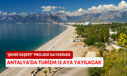 ‘Şehri Keşfet’ projesi sayesinde Antalya’da turizm 12 aya yayılacak