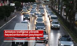 Antalya trafiğine yönelik heyecanlandıran paylaşım! Kaosa dönen trafikte düğüm çözülüyor!