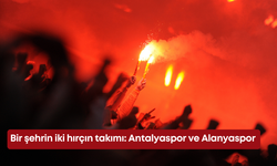 Bir şehrin iki hırçın takımı: Antalyaspor ve Alanyaspor