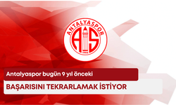 Antalyaspor bugün 9 yıl önceki başarısını tekrarlamak istiyor