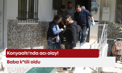 Konyaaltı'nda acı olay! Baba k*tili oldu