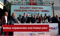 Balbey müjdesinden otel ihalesi çıktı!