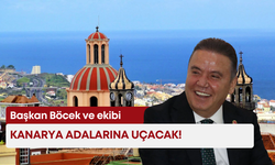 Başkan Böcek ve ekibi Kanarya Adalarına uçacak!