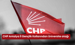 CHP Antalya İl Gençlik Kollarından üniversite atağı