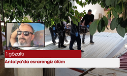 Antalya'daki esrarengiz ölüm sonrası bir gözaltı