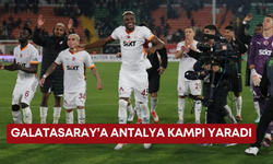 Galatasaray’a Antalya kampı yaradı