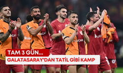 Galatasaray'dan tatil gibi kamp: Tam 3 gün...