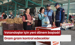 Vatandaşlar için yeni dönem başladı! Gram gram kontrol edecekler