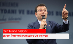 Ekrem İmamoğlu Antalya’ya geliyor!