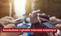 İstanbullular 2 gündür internete erişemiyor