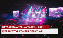 Bayramda Antalya’ya ünlü akını: İşte fiyat ve konser detayları