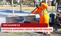 Yeni makine ile Antalya sokakları daha hijyenik olacak