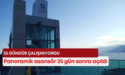 Antalya’da panoramik asansör 25 gün sonra yeniden hizmette