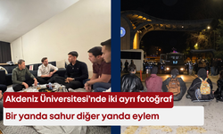Akdeniz Üniversitesi’nde iki ayrı fotoğraf… Bir yanda sahur diğer yanda eylem