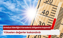 Antalya liderliği Karadeniz bölgesine kaptırdı!