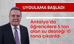 Antalya’da öğrencilere 5 ton olan su desteği 10 tona çıkarıldı