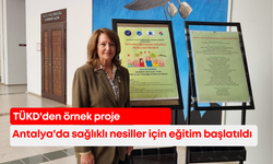 Antalya'da sağlıklı nesiller için eğitim başlatıldı: TÜKD'den örnek proje