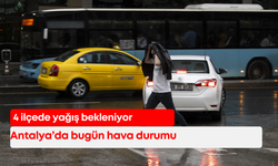 Antalya’da bugün hava durumu: 4 ilçede yağış bekleniyor