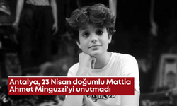 Antalya, 23 Nisan doğumlu Mattia Ahmet Minguzzi'yi unutmadı