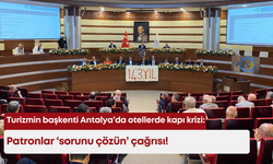 Turizmin başkenti Antalya’da otellerde kapı krizi: Patronlar ‘sorunu çözün’ çağrısı!