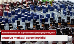 Antalya merkezli operasyon düzenlendi! Kaçak alkole en büyük darbe vuruldu